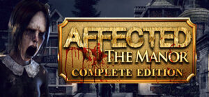 AFFECTED: The Manor – The Complete Edition