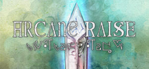 – Arcane Raise –