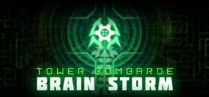 Brain Storm : Tower Bombarde