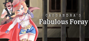 Cassandra’s Fabulous Foray