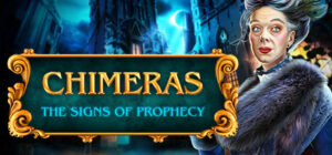 Chimeras: The Signs of Prophecy Collector’s Edition