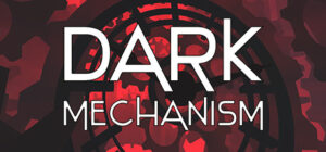 Dark Mechanism – Virtual reality