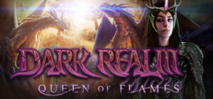 Dark Realm: Queen of Flames Collector’s Edition