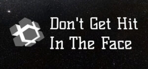 Don’t Get Hit In The Face
