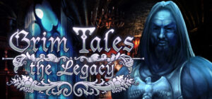 Grim Tales: The Legacy Collector’s Edition