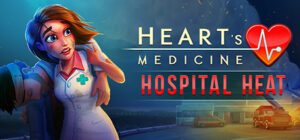 Heart’s Medicine – Hospital Heat