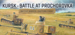 Kursk – Battle at Prochorovka