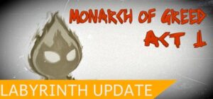 Monarch of Greed – Act 1