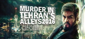 Murder In Tehran’s Alleys 2016
