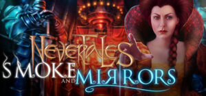 Nevertales: Smoke and Mirrors Collector’s Edition