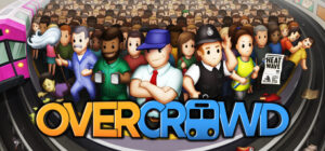 Overcrowd: A Commute ‘Em Up