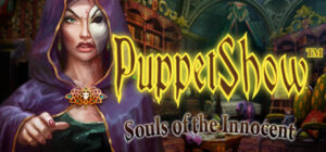PuppetShow™: Souls of the Innocent Collector’s Edition