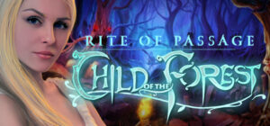 Rite of Passage: Child of the Forest Collector’s Edition