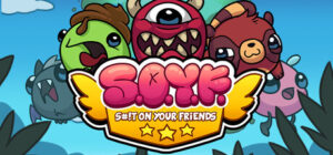 S.O.Y.F. – S#!T ON YOUR FRIENDS