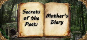 Secrets of the Past: Mother’s Diary