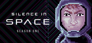 Silence in Space – Season One