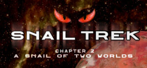 Snail Trek – Chapter 2: A Snail Of Two Worlds