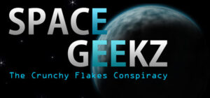 Space Geekz – The Crunchy Flakes Conspiracy