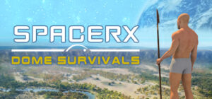 SpacerX – Dome Survivals