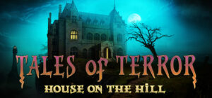 Tales of Terror: House on the Hill Collector’s Edition