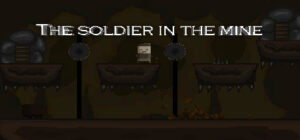 The soldier in the mine