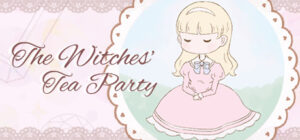 The Witches’ Tea Party