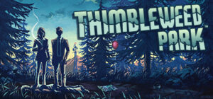 Thimbleweed Park™