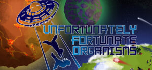 UFO – Unfortunately Fortunate Organisms