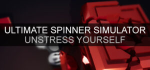 Ultimate Spinner Simulator – Unstress Yourself