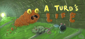 A Turd’s Life