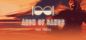 Aeon of Sands – The Trail