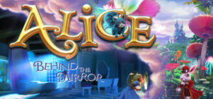 Alice – Behind the Mirror