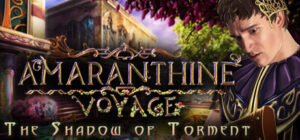 Amaranthine Voyage: The Shadow of Torment Collector’s Edition