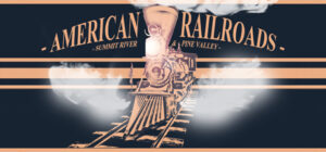 American Railroads – Summit River & Pine Valley
