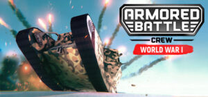 Armored Battle Crew [World War 1] – Tank Warfare and Crew Management Simulator