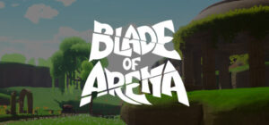 Blade of Arena – 劍鬥界域
