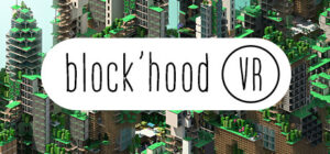Block’hood VR