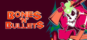 Bones ‘n’ Bullets