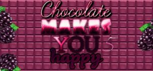 Chocolate makes you happy 5