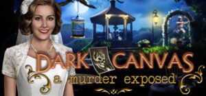Dark Canvas: A Murder Exposed Collector’s Edition