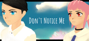 Don’t Notice Me