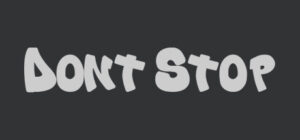 Don’t Stop
