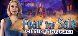 Fear for Sale: City of the Past Collector’s Edition