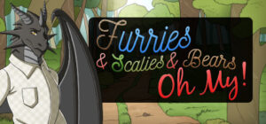 Furries & Scalies & Bears OH MY!