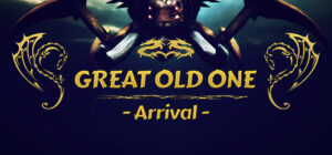 Great Old One – Arrival