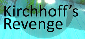 Kirchhoff’s Revenge