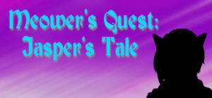 Meower’s Quest: Jasper’s Tale