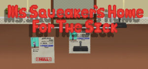 Ms. Squeaker’s Home for the Sick