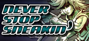 Never Stop Sneakin’