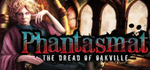 Phantasmat: The Dread of Oakville Collector’s Edition